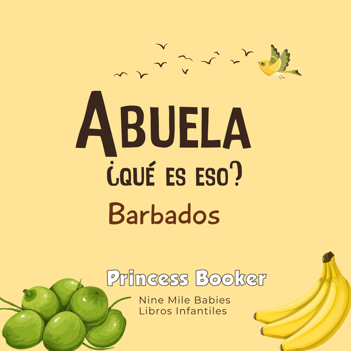 Abuela ¿Qué Es Eso? Barbados