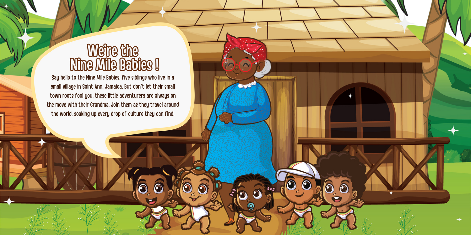 An animated scene shows Grandma standing in front of a wooden house with the five Nine Mile Babies, who are smiling and ready for adventure. The text explains their origin from a small village in Saint Ann, Jamaica, and their travels around the world. This illustration shows the importance of Black children’s literature, cultural diversity, and inclusive stories, making it ideal for teaching Black culture and cultural awareness.