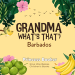 Grandma What's That? Barbados